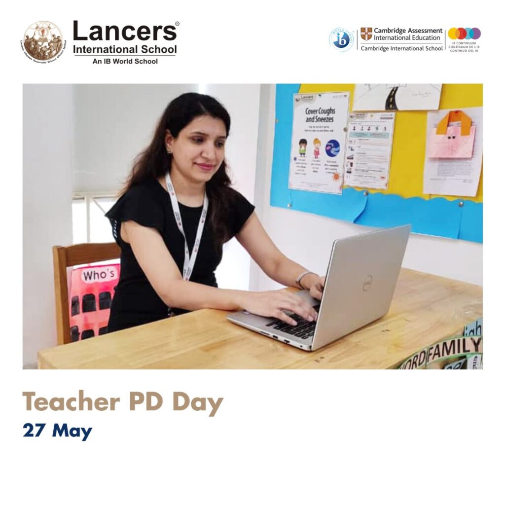 (27th May) Teacher PD Day - Lancers International School